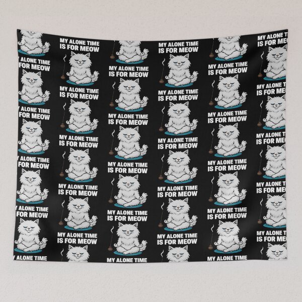 Item preview, My Alone Time Is for Meow – Sarcastic Zen Cat designed and sold by Karma Design.