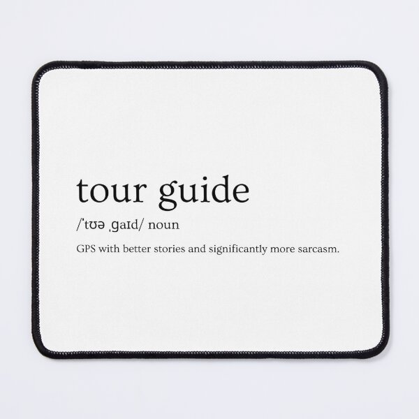 Item preview, Tour Guide – GPS with Better Stories and More Sarcasm | Funny Travel Quote designed and sold by Straight-Up Snark.