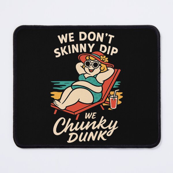 Item preview, We Don’t Skinny Dip, We Chunky Dunk – Body Positive Beach Humor Design designed and sold by Victor Shadehorn.