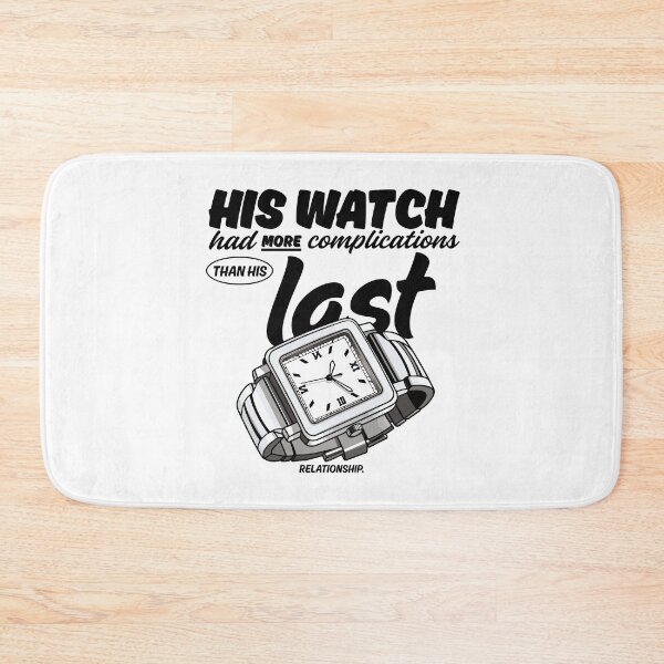 Item preview, His watch had more complications than his relationship designed and sold by Peerless-Prime.