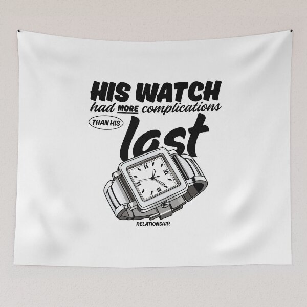 Item preview, His watch had more complications than his relationship designed and sold by Peerless-Prime.