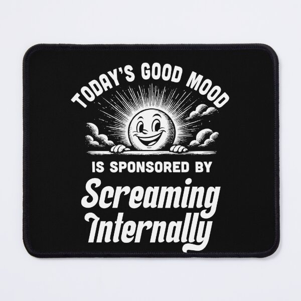 Item preview, Today’s Good Mood is Sponsored by Screaming Internally – Dark Humor Retro Sun Design designed and sold by Victor Shadehorn.
