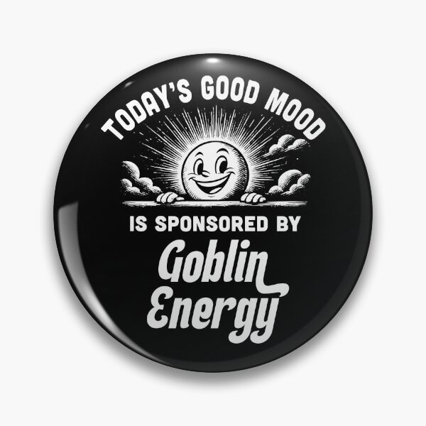 Item preview, Today’s Good Mood is Sponsored by Goblin Energy – Funny Chaotic Creature Vibes Design designed and sold by Victor Shadehorn.