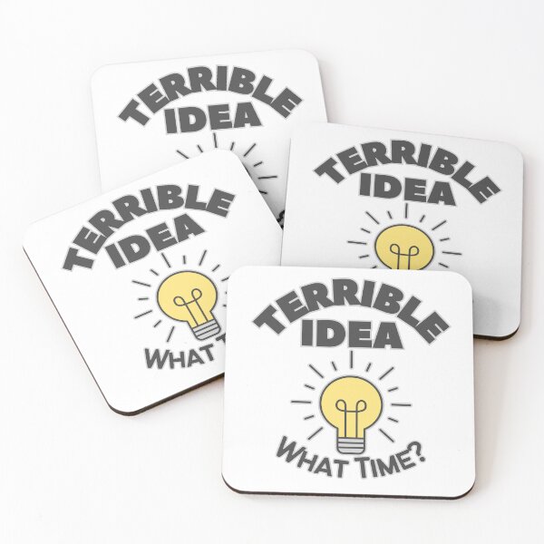 Item preview, Terrible Idea - What Time? designed and sold by AntiJolly.