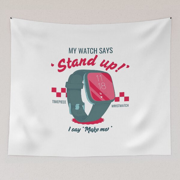 Item preview, My watch says 'stand up' designed and sold by Peerless-Prime.