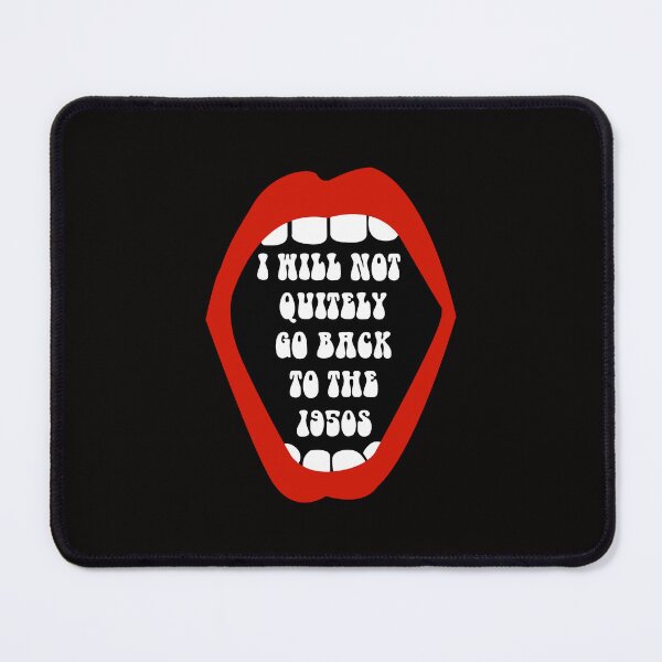 Item preview, I will not quitely go back to the 1950s designed and sold by remerasnerdas.