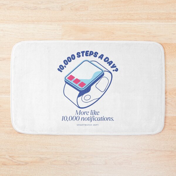 Item preview, 10,000 steps a day ? More like 10,000 notifications designed and sold by Peerless-Prime.