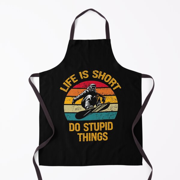 Item preview, Life Is Short Do Stupid Things Snowboard designed and sold by vaxiek.