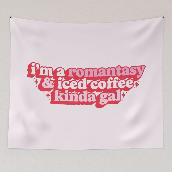 Item preview, I'm A Romantasy & Iced Coffee Kinda Gal designed and sold by katreadsitshop.