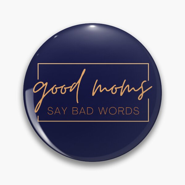 Item preview, Good Moms Say Bad Words - ROSE GOLD designed and sold by MayRahTee.