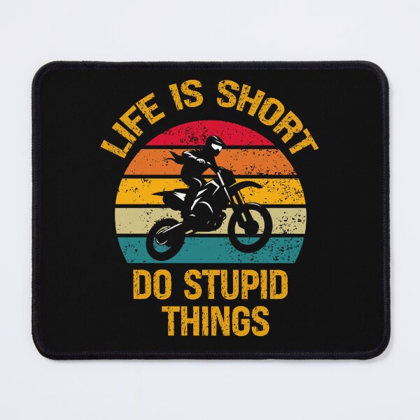 Item preview, Life Is Short Do Stupid Things Motocross designed and sold by vaxiek.