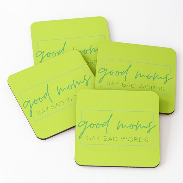 Item preview, Good Moms Say Bad Words - GREEN designed and sold by MayRahTee.