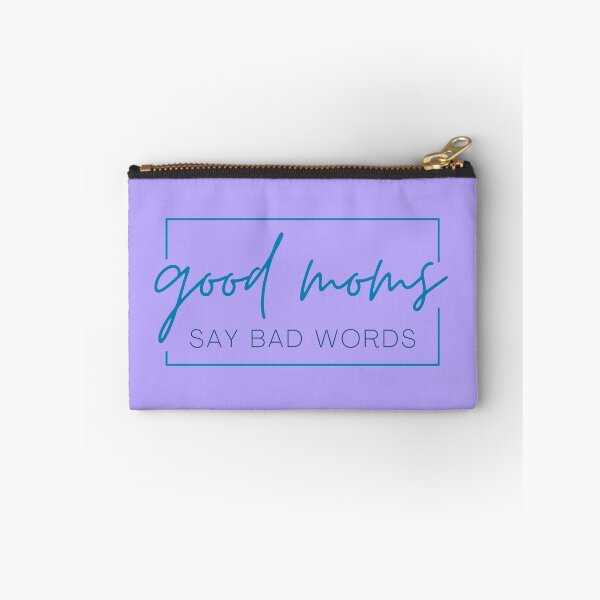 Item preview, Good Moms Say Bad Words - AQUA designed and sold by MayRahTee.
