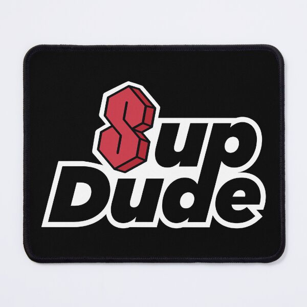 Item preview, Sup Dude designed and sold by reka-designs.