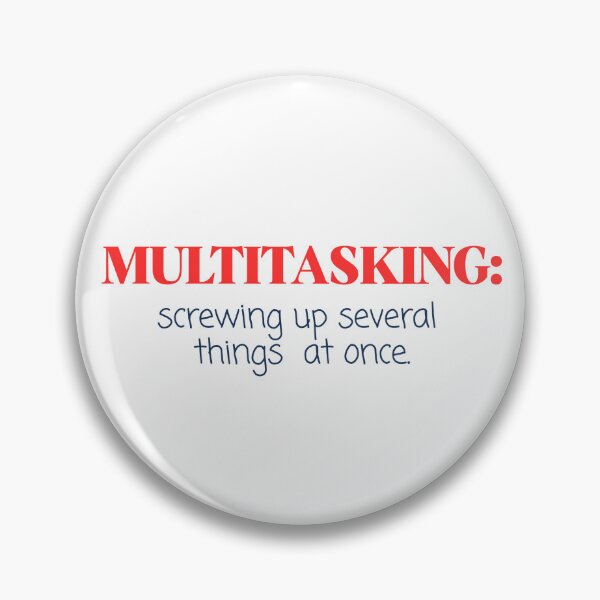 Item preview, Multitasking: screwing up several things at once. - sarcastic funny quote designed and sold by vi.besstore .