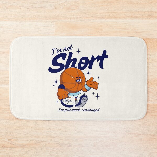 Item preview, I'm not short, I'm just dunk-challenged designed and sold by Peerless-Prime.