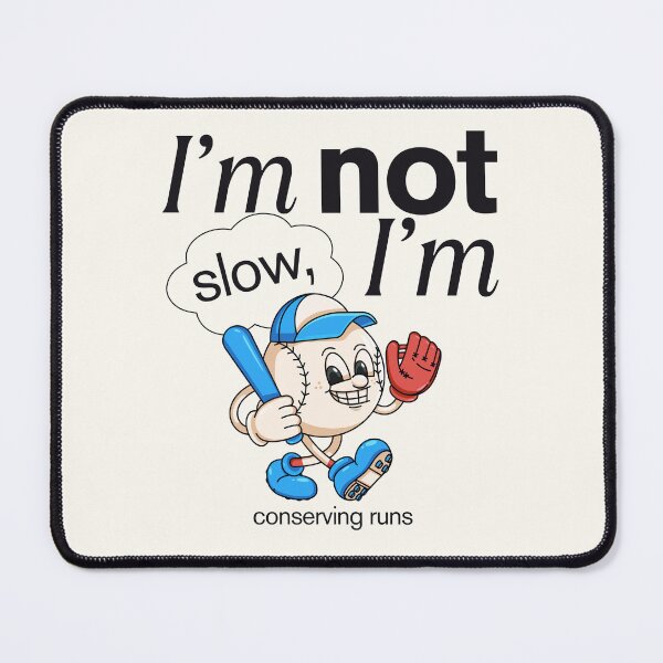 Item preview, I'm not slow, I'm conserving runs designed and sold by Peerless-Prime.