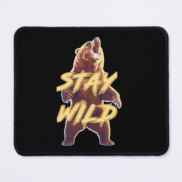 Item preview, Stay Wild Bear Roar designed and sold by NoticePrint.