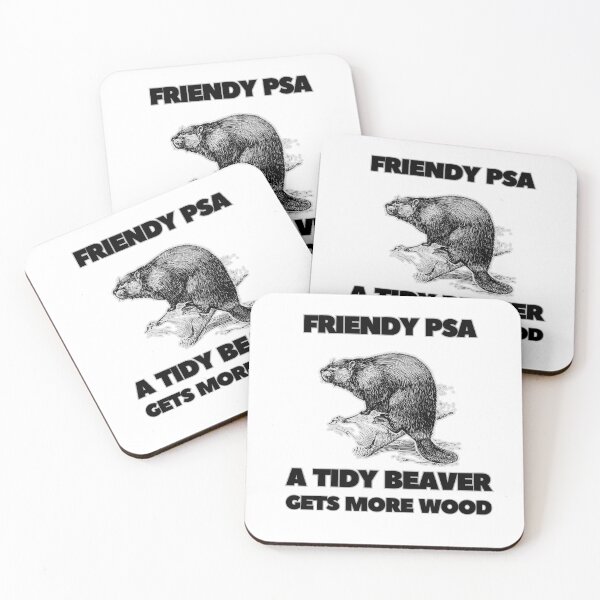 Item preview, friendly psa a tidy beaver gets more wood designed and sold by AntiJolly.