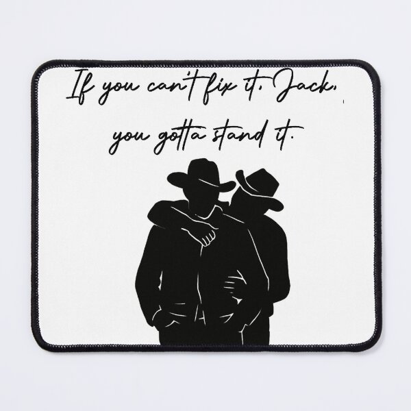 Item preview, Brokeback Mountain - If you can't fix it, you gotta stand it designed and sold by ~ Th*mas ~.