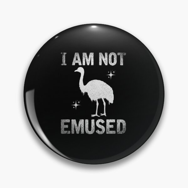 Item preview, I Am Not Emused! Funny Emu designed and sold by kawaiivsglitch.