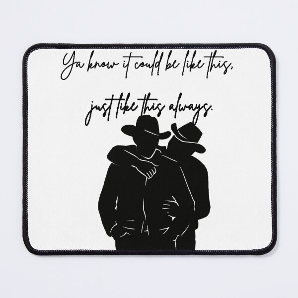 Item preview, Brokeback Mountain - You know it could be like this, just like this always. designed and sold by ~ Th*mas ~.