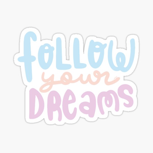 Item preview, Follow Your Dreams | Kawaii Motivation designed and sold by Sugar-Bubbles.