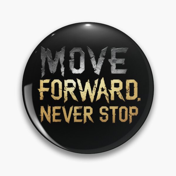 Item preview, Move Forward, Never Stop 22 designed and sold by Zeir Shop.