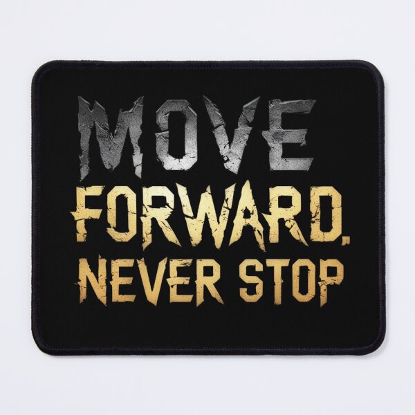 Item preview, Move Forward, Never Stop 22 designed and sold by Zeir Shop.