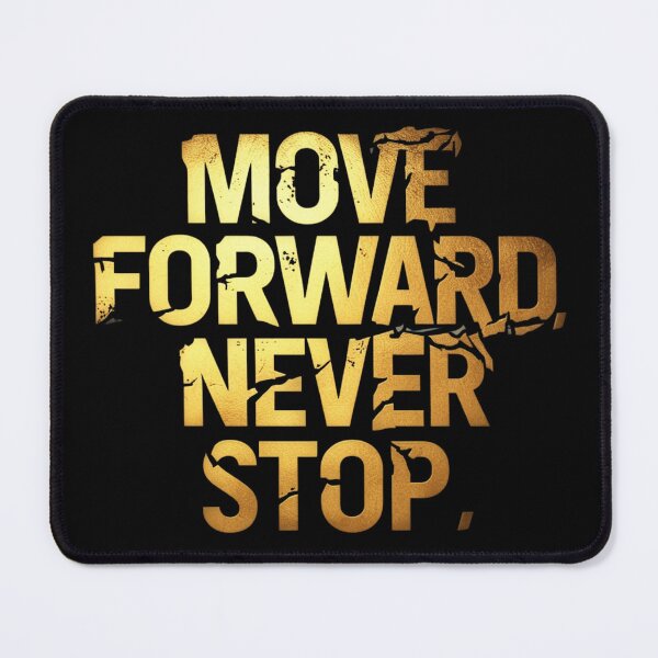 Item preview, Move Forward, Never Stop 24 designed and sold by Zeir Shop.