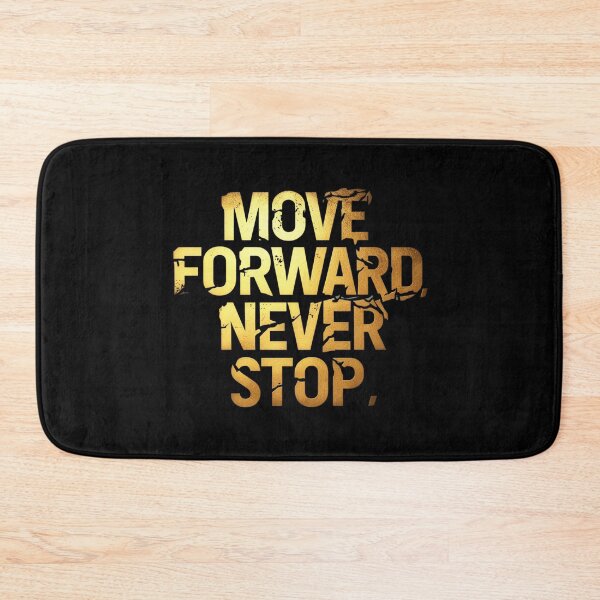 Item preview, Move Forward, Never Stop 24 designed and sold by Zeir Shop.