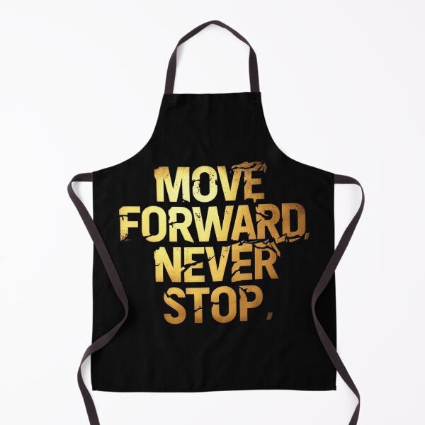 Item preview, Move Forward, Never Stop 24 designed and sold by Zeir Shop.