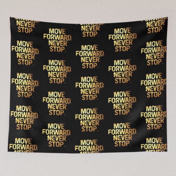 Item preview, Move Forward, Never Stop 24 designed and sold by Zeir Shop.