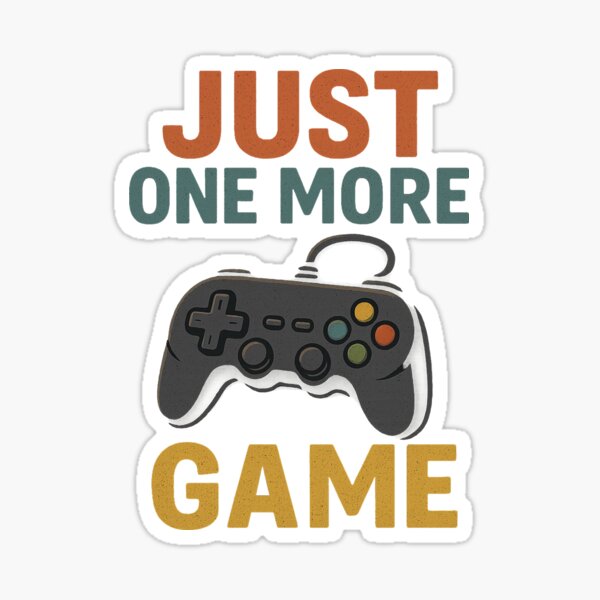 Item preview, Just One More Game designed and sold by FBA.
