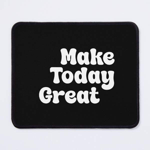 Item preview, Make today Great  designed and sold by designing01Ar3.