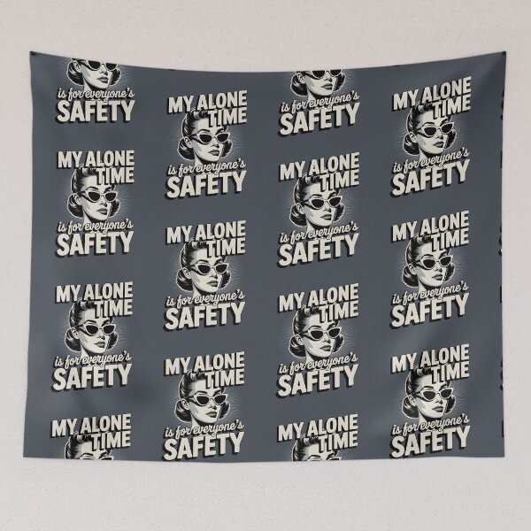 Item preview, My Alone Time Is For Everyone's Safety designed and sold by AniArtPL.