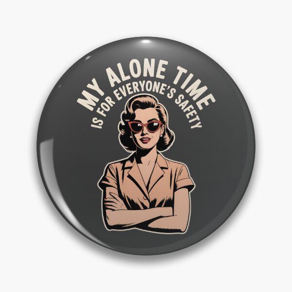 Item preview, My Alone Time Is For Everyone's Safety designed and sold by AniArtPL.