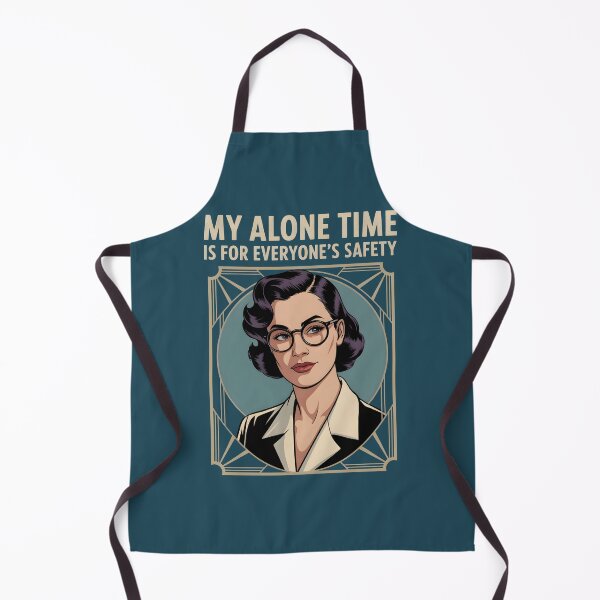 Item preview, My Alone Time Is For Everyone's Safety designed and sold by AniArtPL.