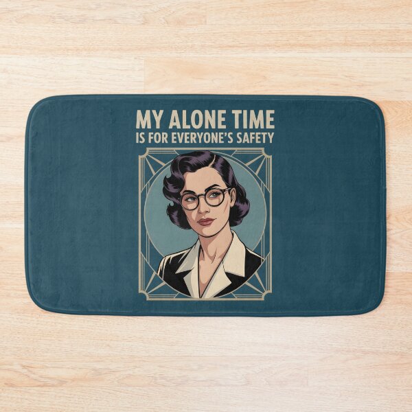Item preview, My Alone Time Is For Everyone's Safety designed and sold by AniArtPL.