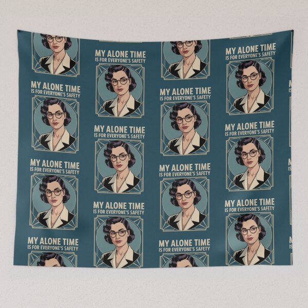 Item preview, My Alone Time Is For Everyone's Safety designed and sold by AniArtPL.