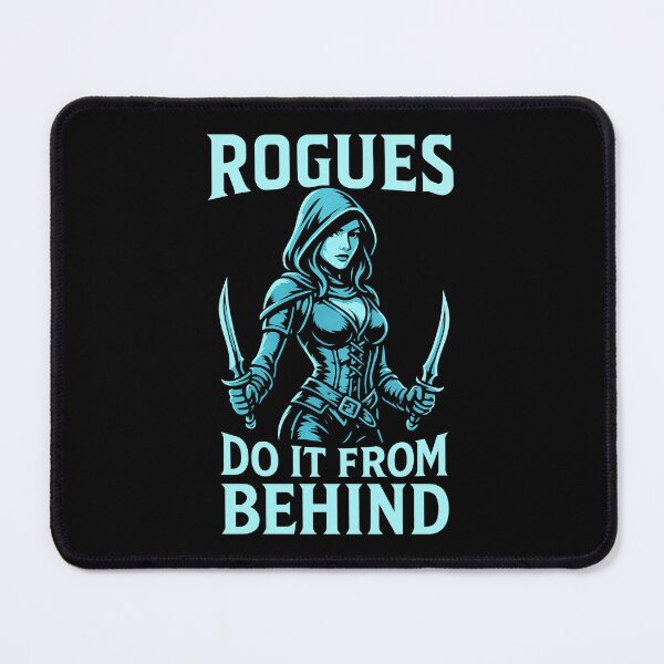 Item preview, Rogues Do It From Behind – Funny RPG Stealth Class Gamer Quote Design designed and sold by Victor Shadehorn.
