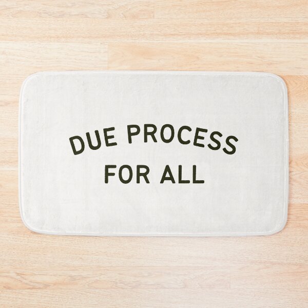 Item preview, Due Process for ALL designed and sold by DesignCollectiv.
