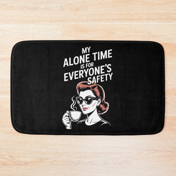 Item preview, My Alone Time Is For Everyone's Safety designed and sold by AniArtPL.