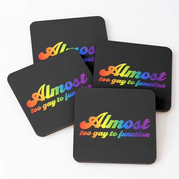 Item preview, Almost Too Gay to Function V2 - Rainbow designed and sold by sillyjess.