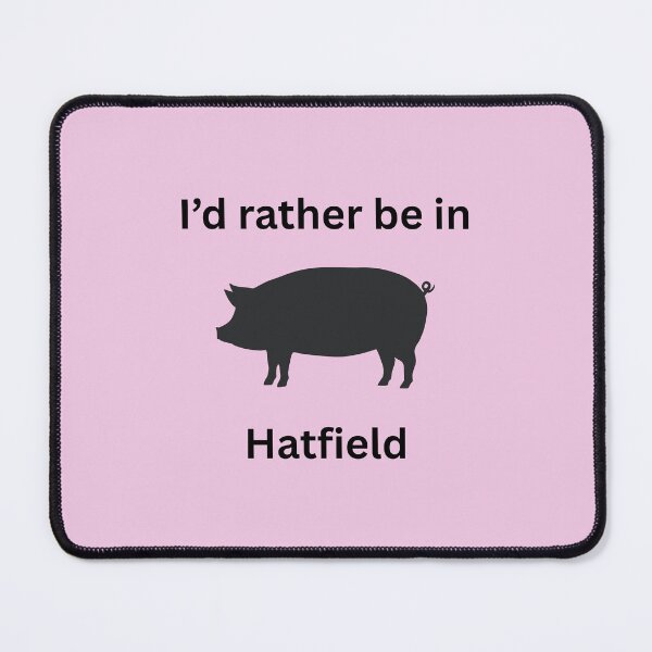 Item preview, Rather Be In Hatfield designed and sold by Kilted Owl.