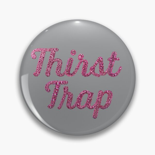 Item preview, Thirst Trap Text Art Design designed and sold by PureGoldDesigns.