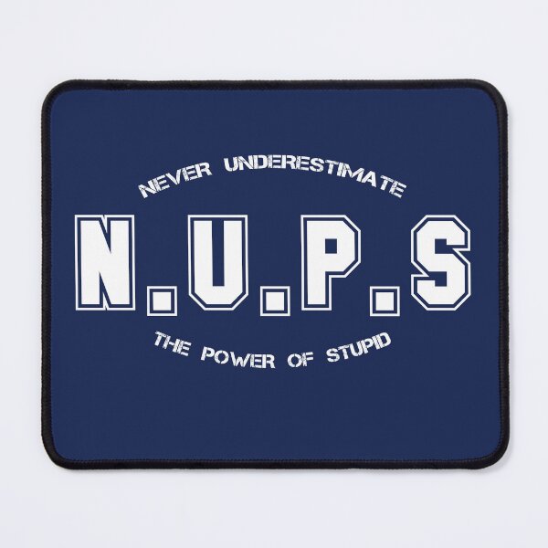 Item preview, Never Underestimate the Power of Stupid designed and sold by MBiBtYB.