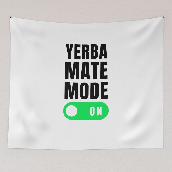 Item preview, Yerba Mate mode on funny Yerba lover Argentina Tea fan designed and sold by snowry.