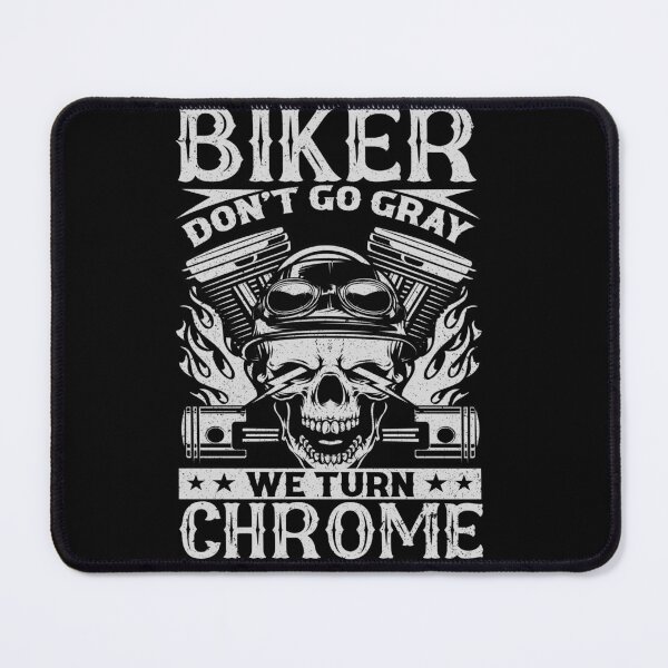 Item preview, Bikers Don't Turn Gray, We Turn Chrome designed and sold by Trike-G-Tees.