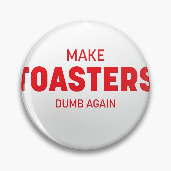 Item preview, Make Toasters Dumb Again Typography Smart Devices designed and sold by JashJhaveri.